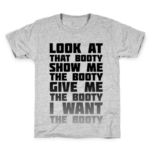 Look at That Booty Kids T-Shirt