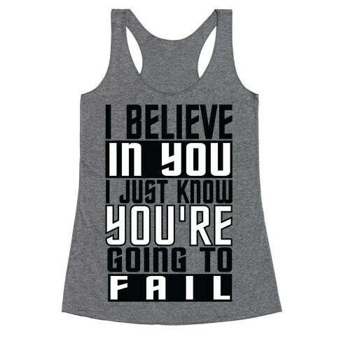 You're Going to Fail Racerback Tank Top