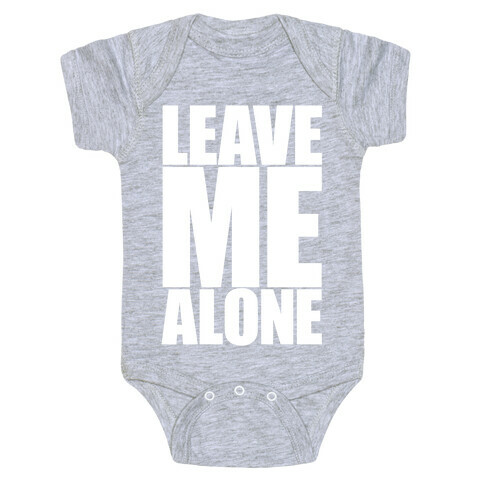 Leave Me Alone Baby One-Piece