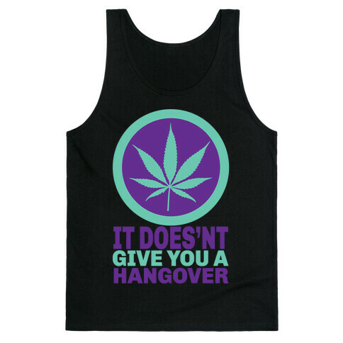 It Does't Give You a Hangover Tank Top