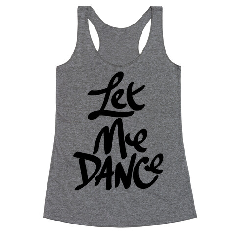 Let Me Dance Racerback Tank Top