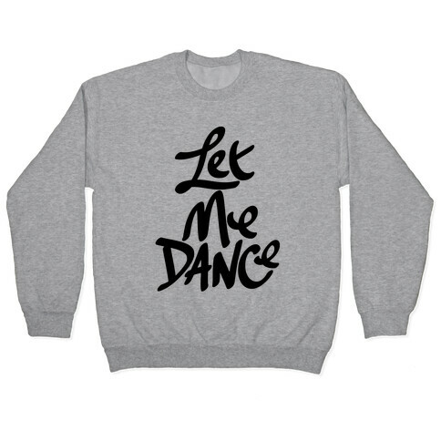 Let Me Dance Pullover