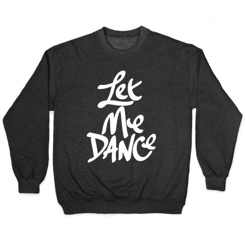 Let Me Dance Pullover