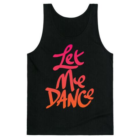 Let Me Dance Tank Top