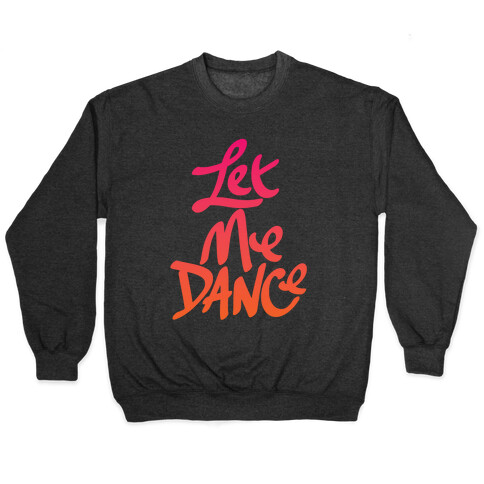 Let Me Dance Pullover