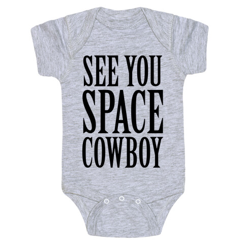 See You Space Cowboy Baby One-Piece