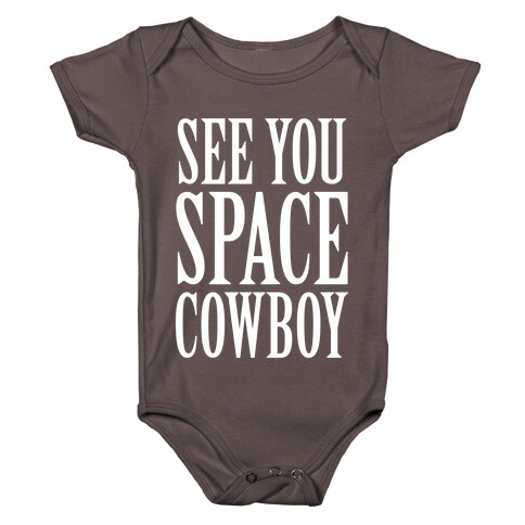 See You Space Cowboy Baby One-Piece