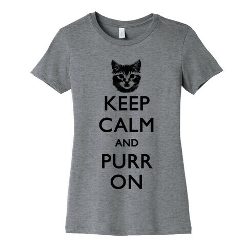 Keep Calm And Purr On Womens T-Shirt
