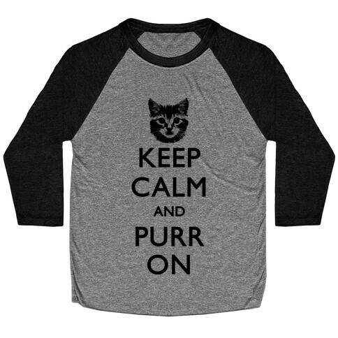 Keep Calm And Purr On Baseball Tee