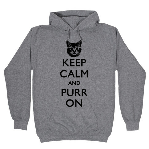 Keep Calm And Purr On Hooded Sweatshirt
