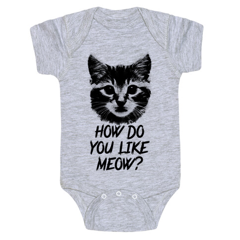 How Do You Like Meow? Baby One-Piece