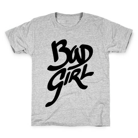 Bad Girl Kids T-Shirt