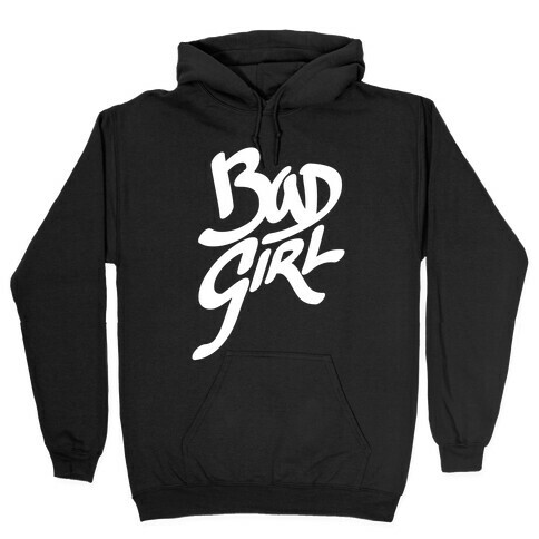 Bad Girl Hooded Sweatshirt