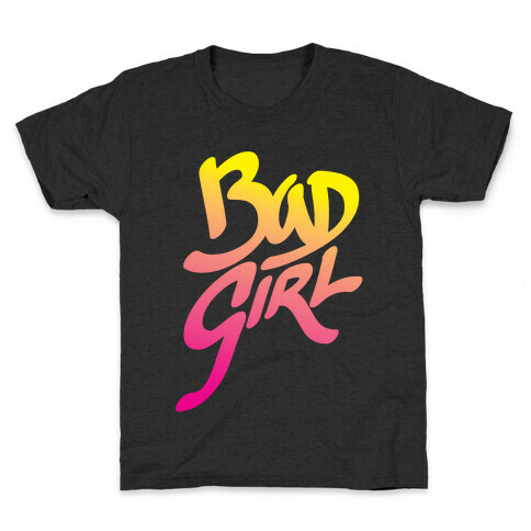 Bad Girl Kids T-Shirt