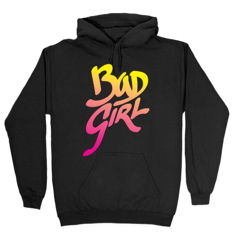 Bad Girl Hooded Sweatshirt