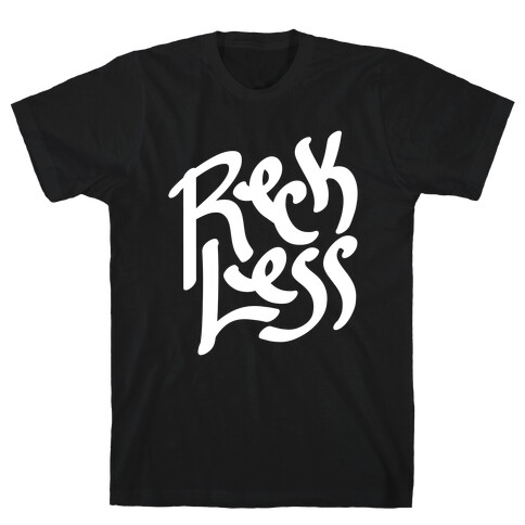 Reckless T-Shirt