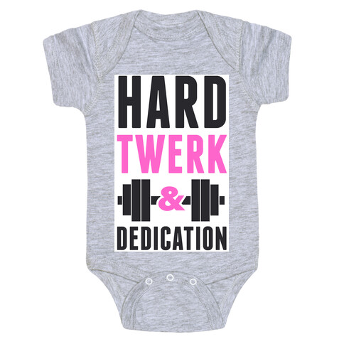 Hard Twerk & Dedication Baby One-Piece