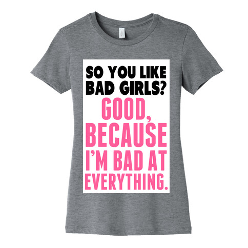 Bad Girl Womens T-Shirt