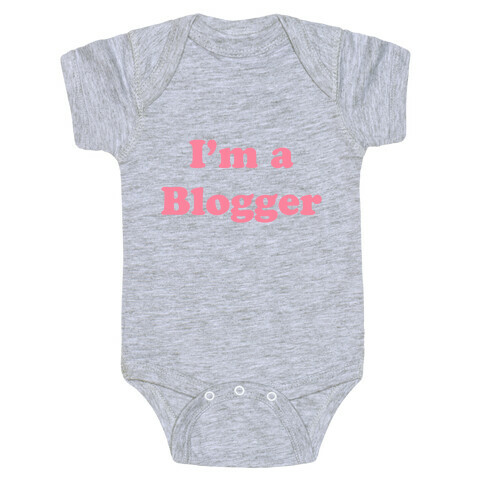 I'm a Blogger Baby One-Piece