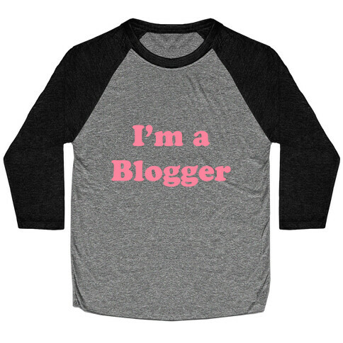 I'm a Blogger Baseball Tee