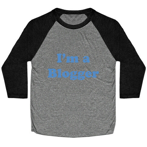 I'm a Blogger Baseball Tee