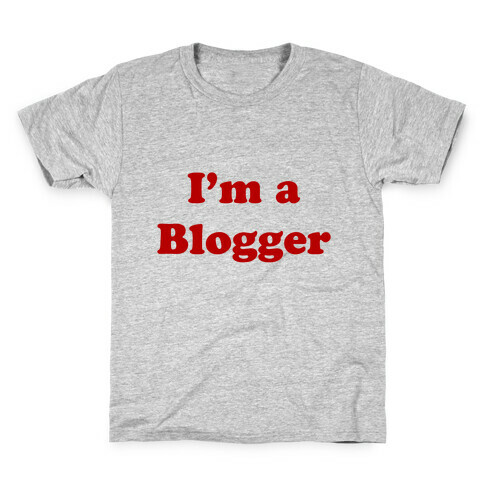 I'm a Blogger Kids T-Shirt