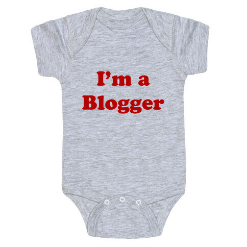I'm a Blogger Baby One-Piece