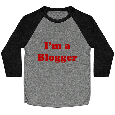 I'm a Blogger Baseball Tee