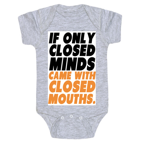 Closed Minds and Closed Mouths Baby One-Piece