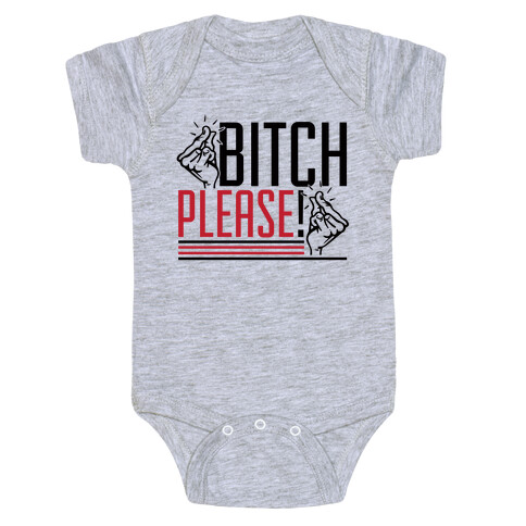 Bitch Please! Baby One-Piece