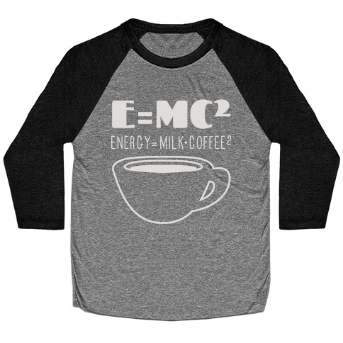 E=Mc Coffee Baseball Tee