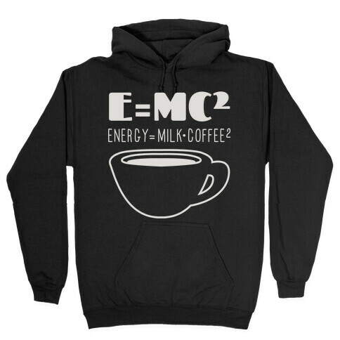 E=Mc Coffee Hooded Sweatshirt