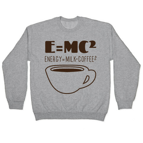 E=Mc Coffee Pullover