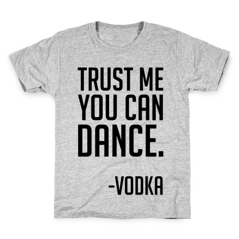 Trust Me You Can Dance Kids T-Shirt