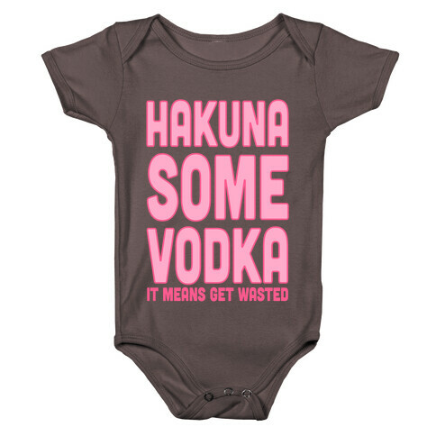 Hakuna Some Vodka Baby One-Piece