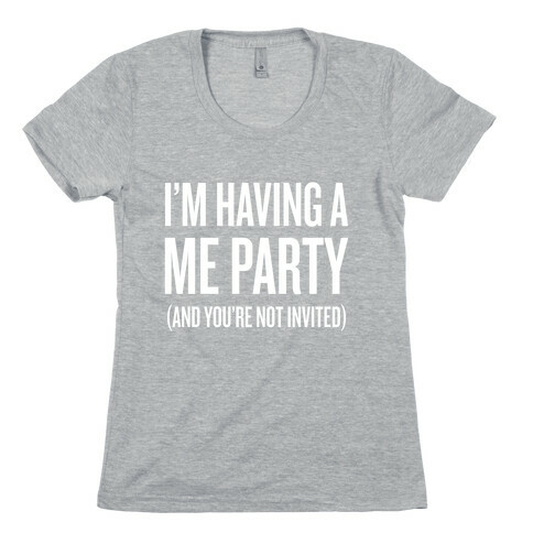 Me Party Womens T-Shirt