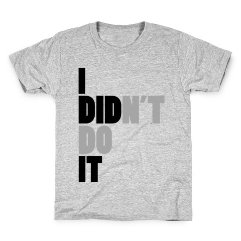 I Didn't Do It Kids T-Shirt