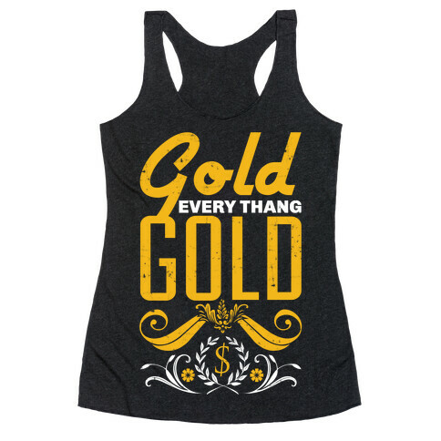 Every thang Gold Racerback Tank Top