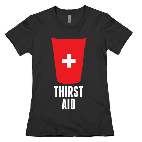 Thirst Aid Womens T-Shirt