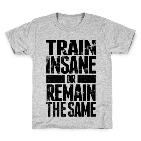 Train Insane Kids T-Shirt