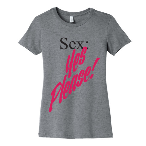 Sex: Yes Please! Womens T-Shirt