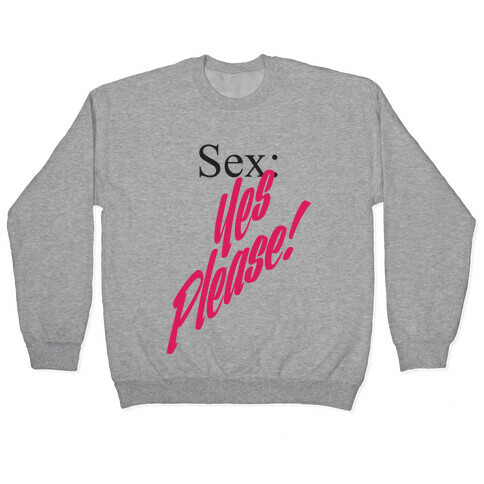 Sex: Yes Please! Pullover