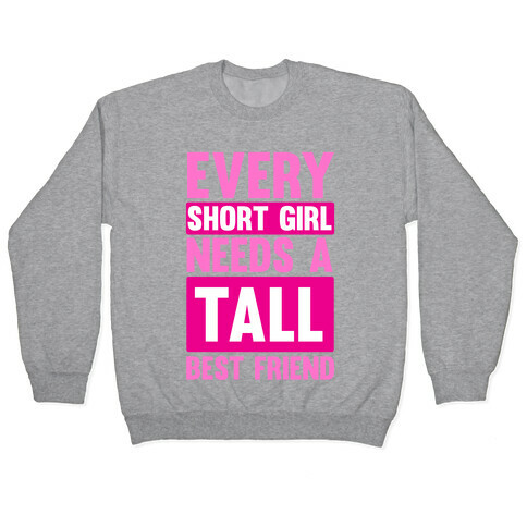 Short Girl BFF Pullover