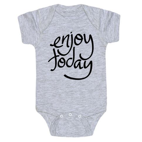 Enjoy Today Baby One-Piece