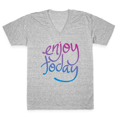 Enjoy Today V-Neck Tee Shirt