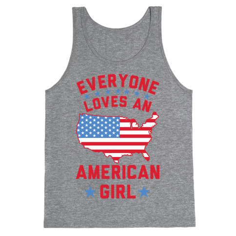 Everyone Loves an American Girl Tank Top