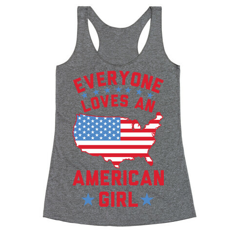 Everyone Loves an American Girl Racerback Tank Top