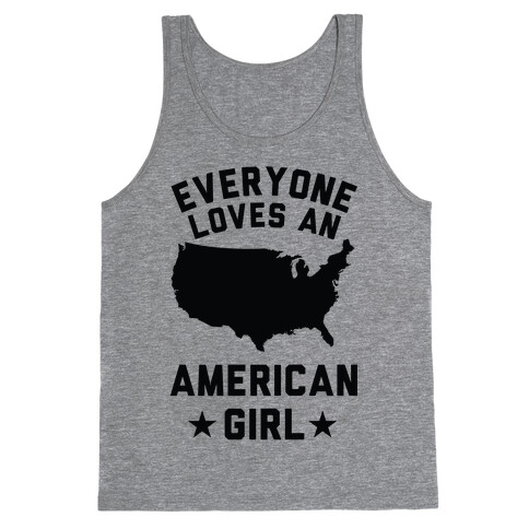 Everyone Loves an American Girl Tank Top