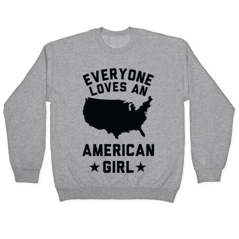 Everyone Loves an American Girl Pullover