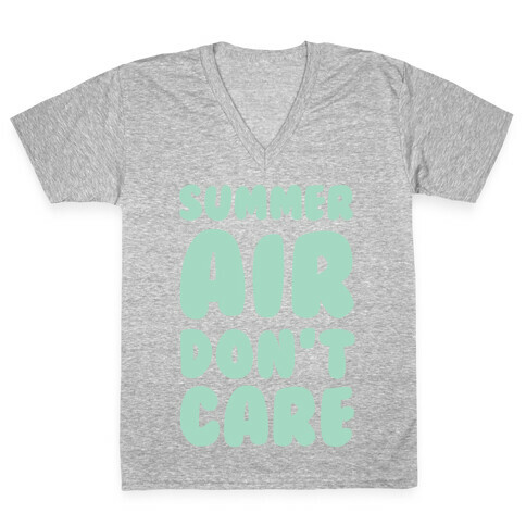 Summer Air Don't Care V-Neck Tee Shirt